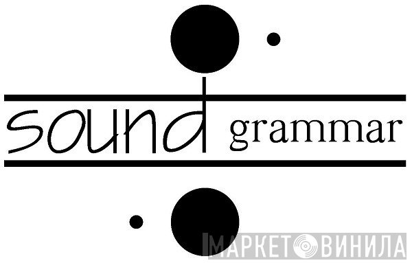 Sound Grammar - Винил CD и Кассеты лейбла Sound Grammar на сайте МаркетВинила