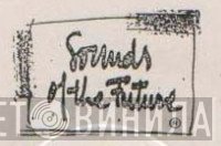 Sounds Of The Future - Винил CD и Кассеты лейбла Sounds Of The Future на сайте МаркетВинила