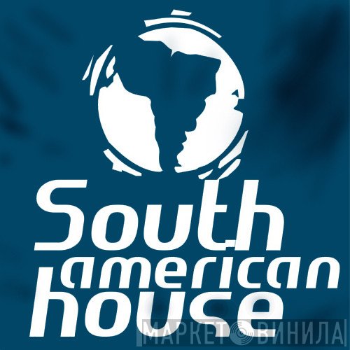 South American House - Винил CD и Кассеты лейбла South American House на сайте МаркетВинила