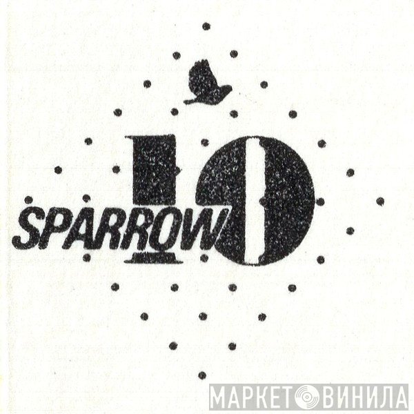 Sparrow 10 - Винил CD и Кассеты лейбла Sparrow 10 на сайте МаркетВинила