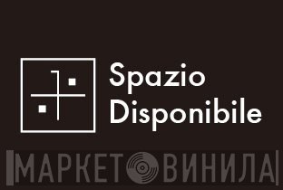 Spazio Disponibile - Винил CD и Кассеты лейбла Spazio Disponibile на сайте МаркетВинила
