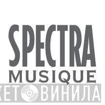 Spectra Musique - Винил CD и Кассеты лейбла Spectra Musique на сайте МаркетВинила