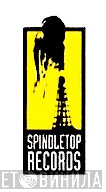 Spindletop Records - Винил CD и Кассеты лейбла Spindletop Records на сайте МаркетВинила
