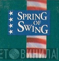 Spring Of Swing - Винил CD и Кассеты лейбла Spring Of Swing на сайте МаркетВинила