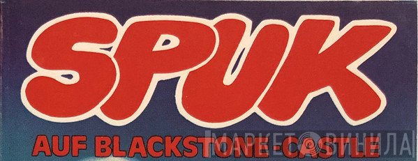 Spuk Auf Blackstone-Castle - Винил CD и Кассеты лейбла Spuk Auf Blackstone-Castle на сайте МаркетВинила