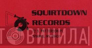 Squirtdown Records - Винил CD и Кассеты лейбла Squirtdown Records на сайте МаркетВинила