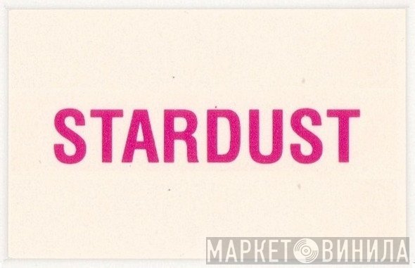 Stardust - Винил CD и Кассеты лейбла Stardust на сайте МаркетВинила