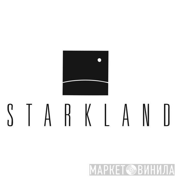 Starkland - Винил CD и Кассеты лейбла Starkland на сайте МаркетВинила
