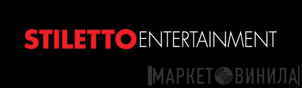 Stiletto Entertainment - Винил CD и Кассеты лейбла Stiletto Entertainment на сайте МаркетВинила