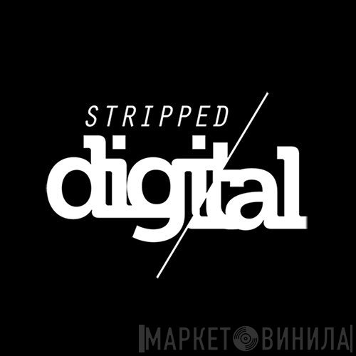 Stripped Digital - Винил CD и Кассеты лейбла Stripped Digital на сайте МаркетВинила