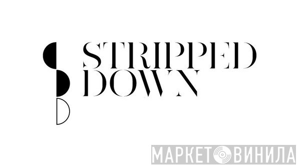 Stripped Down Records - Винил CD и Кассеты лейбла Stripped Down Records на сайте МаркетВинила