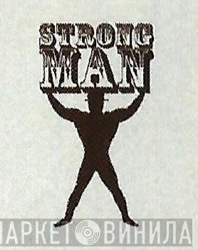 Strongman - Винил CD и Кассеты лейбла Strongman на сайте МаркетВинила