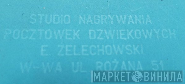Studio Nagrywania Pocztówek Dźwiękowych E. Żelechowski - Винил CD и Кассеты лейбла Studio Nagrywania Pocztówek Dźwiękowych E. Żelechowski на сайте МаркетВинила