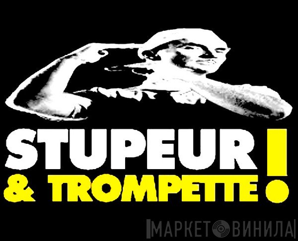 Stupeur & Trompette! - Винил CD и Кассеты лейбла Stupeur & Trompette! на сайте МаркетВинила