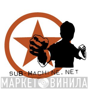 Sub-Machine.NET - Винил CD и Кассеты лейбла Sub-Machine.NET на сайте МаркетВинила