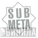 Sub Meta - Винил CD и Кассеты лейбла Sub Meta на сайте МаркетВинила