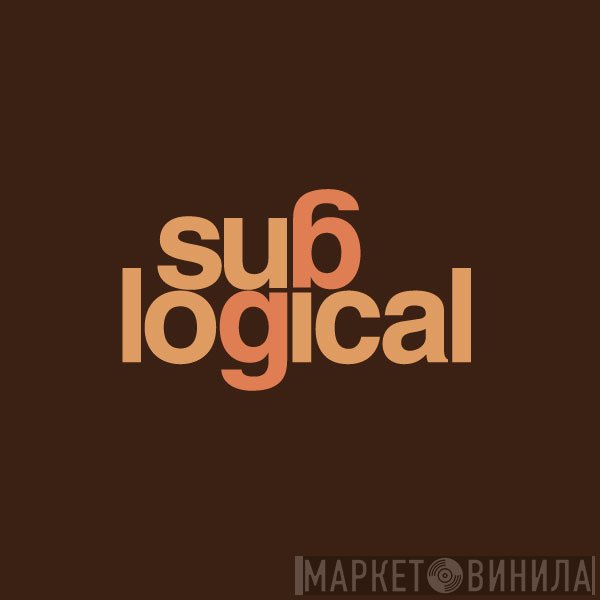 SubLogic(al) - Винил CD и Кассеты лейбла SubLogic(al) на сайте МаркетВинила