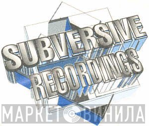Subversive Recordings - Винил CD и Кассеты лейбла Subversive Recordings на сайте МаркетВинила