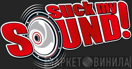 Suck My Sound - Винил CD и Кассеты лейбла Suck My Sound на сайте МаркетВинила