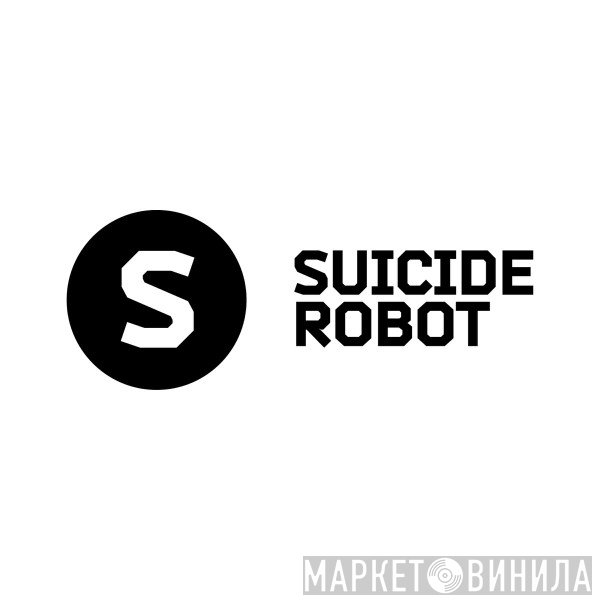 Suicide Robot - Винил CD и Кассеты лейбла Suicide Robot на сайте МаркетВинила
