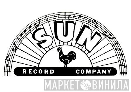 Sun Record Company - Винил CD и Кассеты лейбла Sun Record Company на сайте МаркетВинила