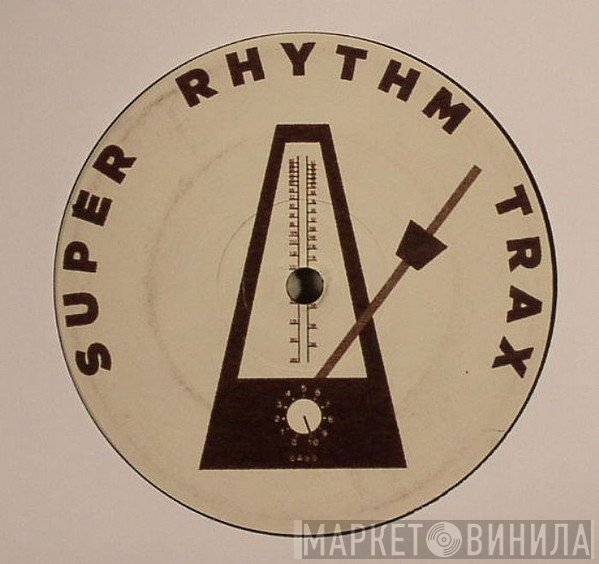 Super Rhythm Trax - Винил CD и Кассеты лейбла Super Rhythm Trax на сайте МаркетВинила