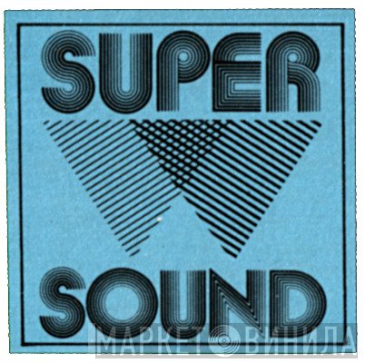 Super Sound - Винил CD и Кассеты лейбла Super Sound на сайте МаркетВинила