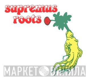 Supremus Roots - Винил CD и Кассеты лейбла Supremus Roots на сайте МаркетВинила