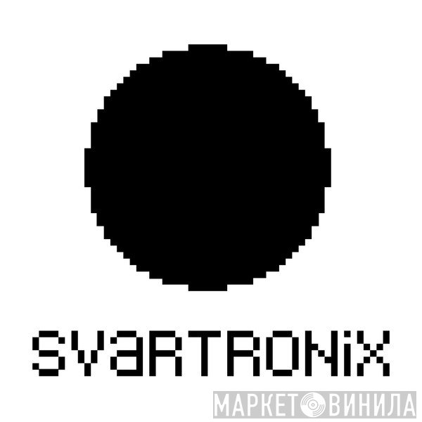 Svartronix - Винил CD и Кассеты лейбла Svartronix на сайте МаркетВинила