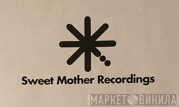 Sweet Mother Recordings - Винил CD и Кассеты лейбла Sweet Mother Recordings на сайте МаркетВинила