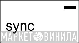 Sync  - Винил CD и Кассеты лейбла Sync (2) на сайте МаркетВинила