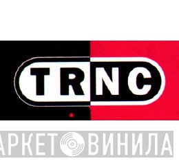 T.R.N.C. - Винил CD и Кассеты лейбла T.R.N.C. на сайте МаркетВинила