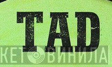 TAD Recording Co. - Винил CD и Кассеты лейбла TAD Recording Co. на сайте МаркетВинила
