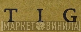 TIG - Винил CD и Кассеты лейбла TIG на сайте МаркетВинила