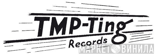 TMP-Ting Records - Винил CD и Кассеты лейбла TMP-Ting Records на сайте МаркетВинила
