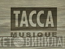 Tacca Musique - Винил CD и Кассеты лейбла Tacca Musique на сайте МаркетВинила