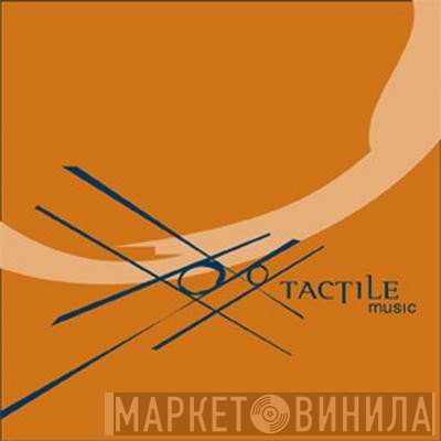 Tactile Music - Винил CD и Кассеты лейбла Tactile Music на сайте МаркетВинила