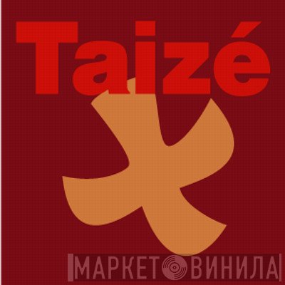 Taizé - Винил CD и Кассеты лейбла Taizé на сайте МаркетВинила