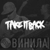 Take It Back Records - Винил CD и Кассеты лейбла Take It Back Records на сайте МаркетВинила