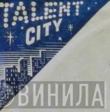 Talent City - Винил CD и Кассеты лейбла Talent City на сайте МаркетВинила