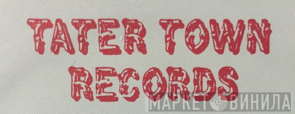 Tater Town Records - Винил CD и Кассеты лейбла Tater Town Records на сайте МаркетВинила