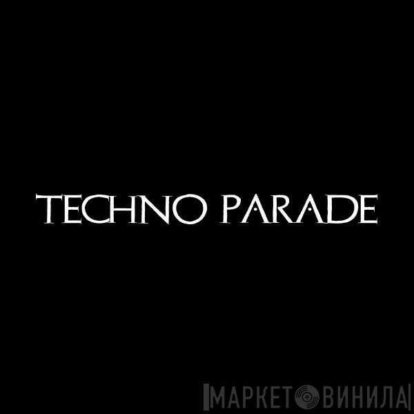 Techno Parade Vinyl - Винил CD и Кассеты лейбла Techno Parade Vinyl на сайте МаркетВинила