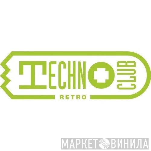 Technoclub Retro - Винил CD и Кассеты лейбла Technoclub Retro на сайте МаркетВинила