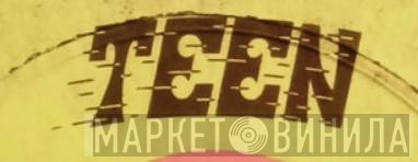 Teen - Винил CD и Кассеты лейбла Teen на сайте МаркетВинила