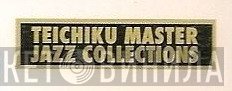 Teichiku Master Jazz Collections - Винил CD и Кассеты лейбла Teichiku Master Jazz Collections на сайте МаркетВинила