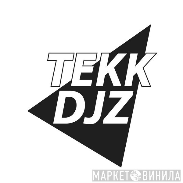 Tekk DJz - Винил CD и Кассеты лейбла Tekk DJz на сайте МаркетВинила
