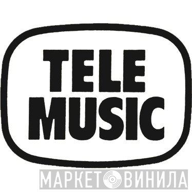 Tele Music - Винил CD и Кассеты лейбла Tele Music на сайте МаркетВинила