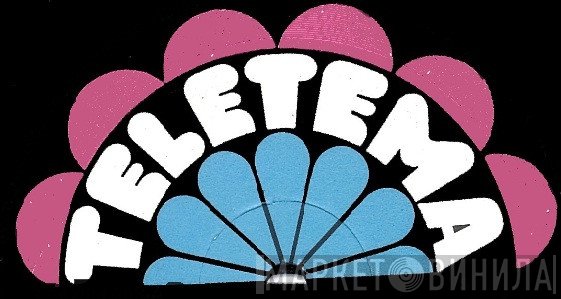 Teletema - Винил CD и Кассеты лейбла Teletema на сайте МаркетВинила