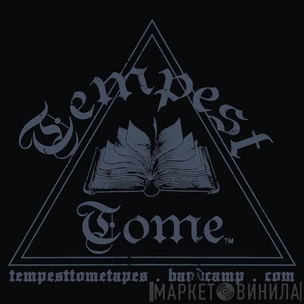Tempest Tome Tapes - Винил CD и Кассеты лейбла Tempest Tome Tapes на сайте МаркетВинила
