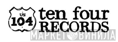 Ten Four Records - Винил CD и Кассеты лейбла Ten Four Records на сайте МаркетВинила